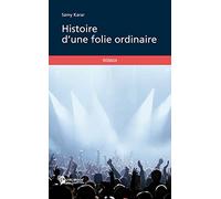 Histoire d'une folie ordinaire