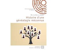 Histoire d'une généalogie méconnue