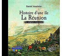 Histoire d'une île : La Réunion