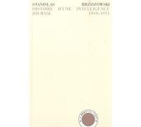 Histoire d'une intelligence: Journal 1910-1911
