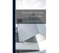 Histoire D'une Maison...