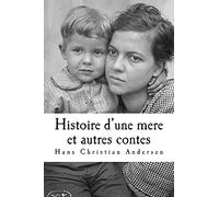 Histoire d'une mere et autres contes