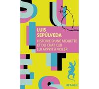 Histoire D'une Mouette Et Du Chat Qui Lui Apprit À Voler