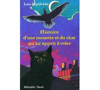 Histoire d'une mouette et du chat qui lui apprit à voler