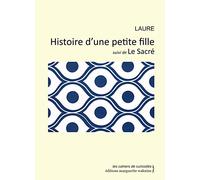 Laure Histoire D'une Petite Fille Suivi De Le Sacré. 2014