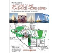 Histoire d'une plaisance «hors-série» : De la meuleuse à la découpe numérique