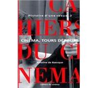 Histoire d'une revue 2, Cinéma, tours détours(1959-1981) - Antoine de Baecque - Cahiers Du Cinema - broché - Revue