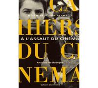 Histoire D'une Revue - Tome 1, A L'assaut Du Cinéma (1951-1959)