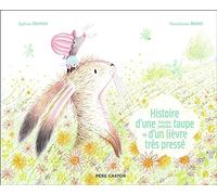 Histoire d'une toute petite taupe et d'un lièvre très pressé