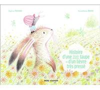 Histoire d'une toute petite taupe et d'un lièvre très pressé
