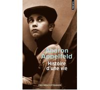 Histoire d'une vie - Aharon Appelfeld - Points - Poche - Roman