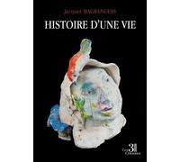 Histoire d'une vie - Jacques Magrangeas - Trois Colonnes - broché - Autobiographie
