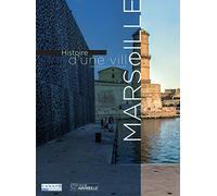 Histoire d'une ville : Marseille