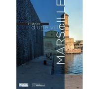 Histoire d'une ville : Marseille - Régis Bertrand - Crdp Aix Marseille - broché - Beau livre