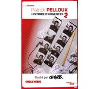 Histoire d'urgences. tome 2 Patrick Pelloux (Auteur), Cabu (Préface)