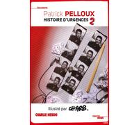 Histoire d'urgences. tome 2 Volume 2 - Patrick Pelloux - Le Cherche-Midi - broché - Essai