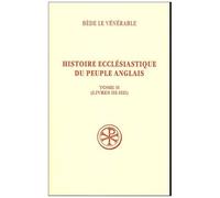Histoire Ecclésiastique Du Peuple Anglais - Tome 2 (Livres Iii-Iiii)