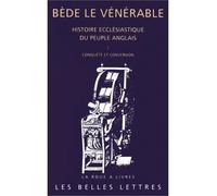 Histoire ecclésiastique du peuple anglais. Tome I: Conquête et conversion - I. Conquête et conversion. - Bède Le Vénérable - Belles Lettres - Livre