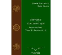 Histoire Ecclésiastique, Français-Grec, Tome 3 Livres 8 à 10 - Eusèbe De Césarée - Books On Demand - broché - Essai