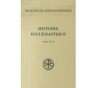 Histoire Ecclésiastique - Livres Iv-Vi