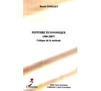 Histoire économique (500-2007) Critique de la méthode - Benoît Tonglet - L'harmattan - broché - Etude