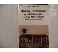 Histoire économique de la Guadeloupe et de la Martinique du XVIIe siècle à nos jours