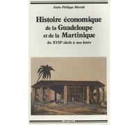 Histoire Économique De La Guadeloupe Et De La Martinique - Du Xviie Siècle À Nos Jours