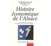 Histoire économique de l'Alsace: Croissance, crises, innovations : vingt siècles de développement régional