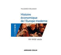 Histoire économique de l'Europe moderne - XVe-XVIIIe s.: XVe-XVIIIe siècle