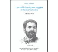 Histoire Économique Et Financière De La France - Le Contrôle Des Dépenses Engagées Evolution D'une Fonction
