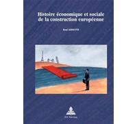 Histoire économique et sociale de la construction européenne - René Leboutte - Peter Lang - broché - Essai