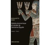 Histoire économique et sociale de l'Ancienne Egypte. De Nârmer à Alexandre le Grand - tome 1 (01)