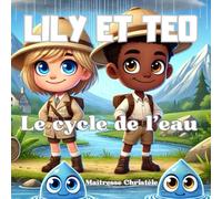 Histoire éducative Lily et Téo: Le cycle de l'eau