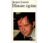 Histoire égoïste - Jacques Laurent - Gallimard - Poche - Livre