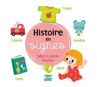 Histoire en signes - Bébé a perdu doudou - Isabelle Jacqué - Langue Au Chat - cartonné - Document jeunesse