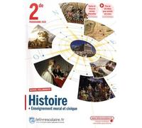 Histoire + Enseignement Moral Et Civique 2de - Manuel De L'élève