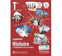 Histoire + Enseignement Moral Et Civique Tle - Manuel De L'élève - Edition 2020