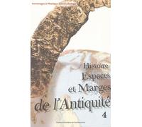Histoire, Espaces et Marges de l'Antiquité : Hommages à Monique Clavel-Lévêque, Volume 4
