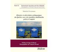 Histoire et abécédaire pédagogique du Québec avec des modules multimédia prêts à l'emploi