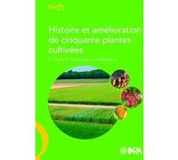 Histoire et amélioration de cinquante plantes cultivées Claire Doré (Auteur), FABRICE VAROQUAUX (Auteur)