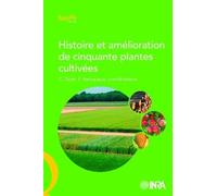 Histoire et amélioration de cinquante plantes cultivées - Claire Doré - Inra - broché - Etude