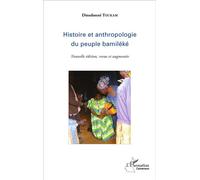 Histoire et anthropologie du peuple bamiléké (Nouvelle édition, revue et augmentée) - Dieudonné Toukam - L'harmattan - broché - Etude