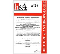Histoire Et Anthropologie N° 24/2002 : Mémoires, Cultures Et Traditions