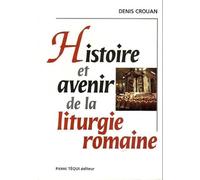 Histoire et avenir de la liturgie