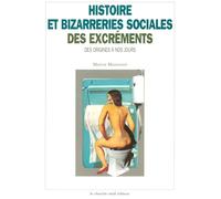 Histoire et bizarreries sociales des excréments