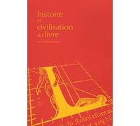 Histoire Et Civilisation Du Livre N° 3/2007 - Chine-Europe : Histoires De Livres