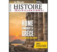 Histoire et Civilisation n°105 : Rome conquiert la Grèce - Mai 2024