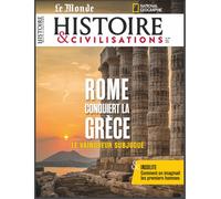 Histoire et Civilisation n°105 : Rome conquiert la Grèce - Mai 2024 Le vainqueur subjugué - Collectif - Revue Histoire Et Civilisations - broché - Revue