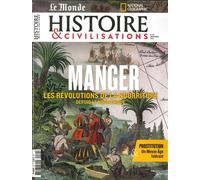 Histoire et Civilisation n°89 : Manger Les révolutions de la nourriture depuis le néolithique - Décembre 2022 - Collectif - Revue Histoire Et Civilisations - broché - Revue