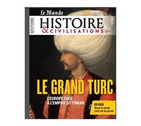 Histoire et Civilisation n°97 : Le grand Turc - septembre 2023 - Collectif - Revue Histoire Et Civilisations - broché - Revue